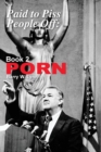 Image for Paid to Piss People Off : Book 2 PORN: Book 2 PORN