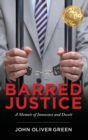 Image for Barred Justice : A Memoir of Innocence and Deceit