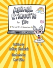 Image for Animal Etiquette for Kids : the lost art of mannerisms