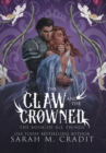 Image for The Claw and the Crowned : A Standalone Royal Enemies to Lovers Fantasy Romance