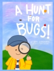Image for A Hunt for Bugs!