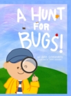 Image for A Hunt for Bugs!