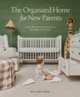 Image for The Organized Home for New Parents