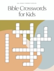 Image for Bible Crossword for Kids : A Modern Bible-Themed Crossword Activity Book to Grow Your Child&#39;s Faith