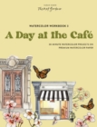 Image for Watercolor Workbook: Cafe in Bloom