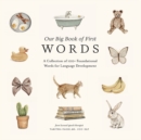 Image for My First Book of Words : A Foundational Language Vocabulary Book of Colors, Numbers, Animals, ABCs, and More