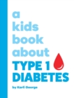 Image for A Kids Book About Type 1 Diabetes
