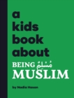 Image for A Kids Book About Being Muslim