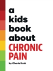 Image for A Kids Book About Chronic Pain