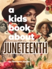 Image for A Kids Book About Juneteenth