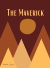 Image for The Maverick : Volume One