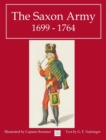 Image for The Saxon Army 1699 - 1764