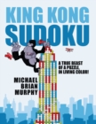 Image for King Kong Sudoku : A True Beast of a Puzzle, in Living Color!