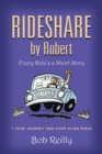 Image for Rideshare by Robert : Every Ride&#39;s a Short Story