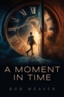Image for A Moment in Time