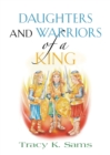Image for Daughters and Warriors of a King