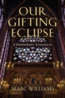 Image for Our Gifting Eclipse : Christian Essays