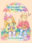 Image for His Lavished Love for Littles : Volume 1