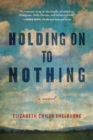 Image for Holding On To Nothing
