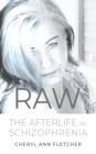 Image for Raw : Afterlife vs Schizophrenia My Truth