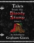Image for Tales from the Bloody Stump - Volume 1