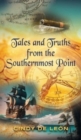 Image for Tales and Truths From The Southernmost Point