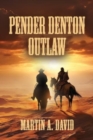 Image for Pender Denton--Outlaw