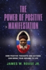 Image for The Power of Positive Manifestation