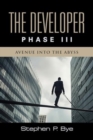 Image for The Developer : Phase III (Avenue into the Abyss)
