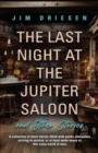 Image for The Last Night at the Jupiter Saloon and Other Stories