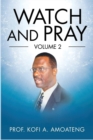 Image for Watch and Pray : Volume 2