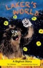 Image for Laker&#39;s World, A Bigfoot Story