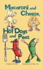 Image for Macaroni and Cheese, Hot Dogs and Peas