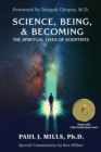 Image for Science, Being, &amp; Becoming : The Spiritual Lives of Scientists