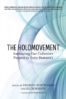 Image for The Holomovement : Embracing Our Collective Purpose to Unite Humanity