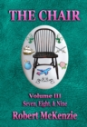 Image for The Chair: Volume III: Seven, Eight, &amp; Nine