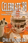 Image for Celebrate 98: The Untold Stories Behind the Tennessee Football Vols&#39; 1998 National Championship