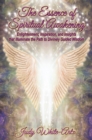 Image for Essence of Spiritual Awakening: Enlightenment, Inspiration, and Insights that Illuminate the Path to Divinely Guided Wisdom