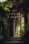 Image for My Life as a Prayer : A Multifaith Memoir