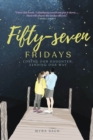 Image for Fifty-seven Fridays : Losing Our Daughter, Finding Our Way