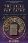 Image for The Bible and the Tarot : A Personal Pilgrimage of Discovery