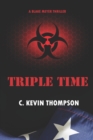 Image for Triple Time : A Blake Meyer Thriller - Book 2 of 6