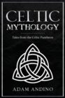 Image for Celtic Mythology : Tales From the Celtic Pantheon