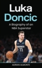 Image for Luka Doncic : A Biography of an NBA Superstar