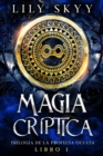 Image for Magia Criptica: Trilogia de la Profecia Oculta Libro 1
