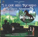 Image for Lo Que Hizo Ricardo : Ricardo&#39;s Adventures