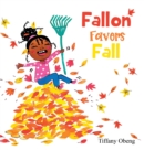 Image for Fallon Favors Fall : A Wonderful Children&#39;s Book about Fall
