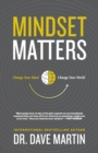 Image for Mindset Matters : Change Your Mind, Change Your World