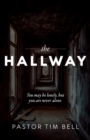 Image for The Hallway : You may be lonely, but you are never alone.
