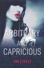 Image for Arbitrary and Capricious